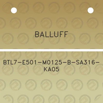 balluff-btl7-e501-m0125-b-sa316-ka05