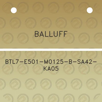 balluff-btl7-e501-m0125-b-sa42-ka05