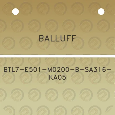 balluff-btl7-e501-m0200-b-sa316-ka05