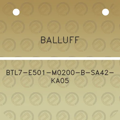 balluff-btl7-e501-m0200-b-sa42-ka05