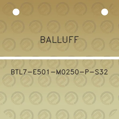 balluff-btl7-e501-m0250-p-s32