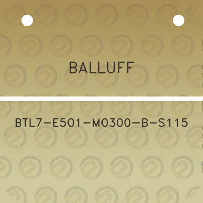 balluff-btl7-e501-m0300-b-s115