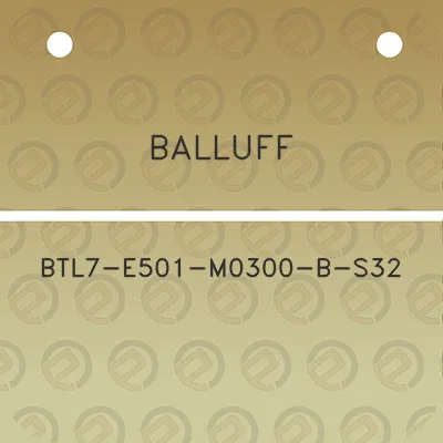 balluff-btl7-e501-m0300-b-s32