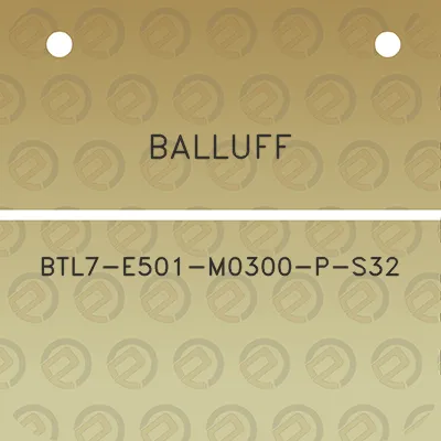 balluff-btl7-e501-m0300-p-s32