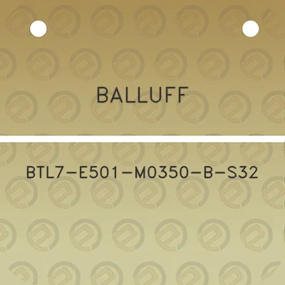 balluff-btl7-e501-m0350-b-s32