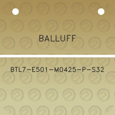 balluff-btl7-e501-m0425-p-s32