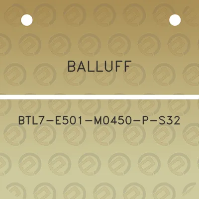 balluff-btl7-e501-m0450-p-s32