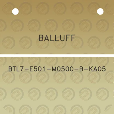 balluff-btl7-e501-m0500-b-ka05