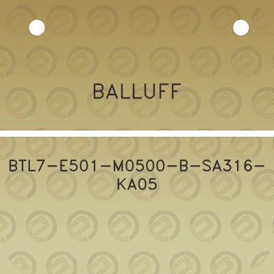 balluff-btl7-e501-m0500-b-sa316-ka05