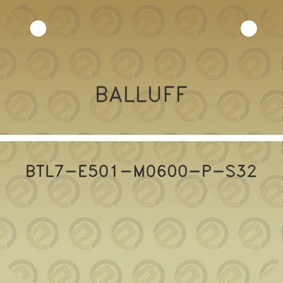 balluff-btl7-e501-m0600-p-s32