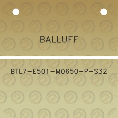 balluff-btl7-e501-m0650-p-s32