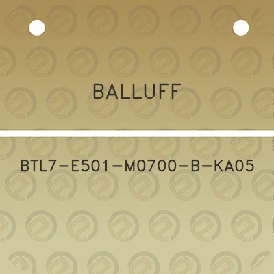 balluff-btl7-e501-m0700-b-ka05