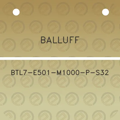 balluff-btl7-e501-m1000-p-s32