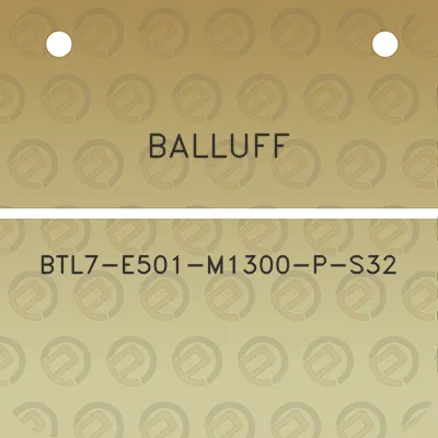 balluff-btl7-e501-m1300-p-s32