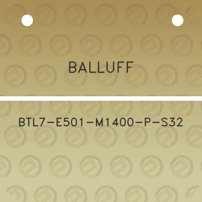 balluff-btl7-e501-m1400-p-s32