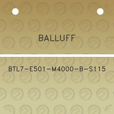 balluff-btl7-e501-m4000-b-s115