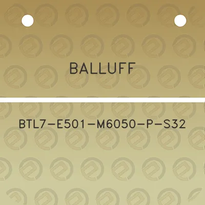 balluff-btl7-e501-m6050-p-s32