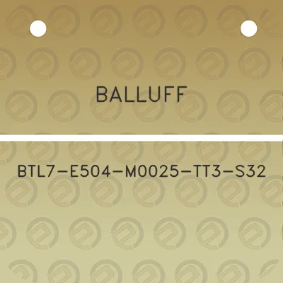 balluff-btl7-e504-m0025-tt3-s32