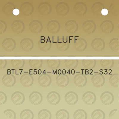 balluff-btl7-e504-m0040-tb2-s32