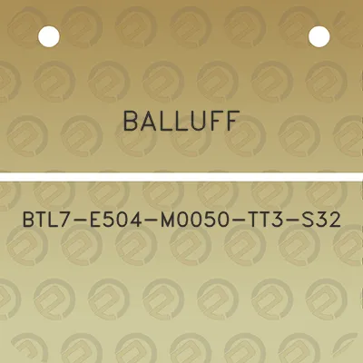 balluff-btl7-e504-m0050-tt3-s32