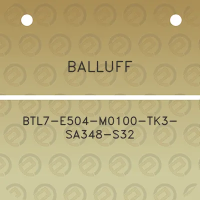 balluff-btl7-e504-m0100-tk3-sa348-s32