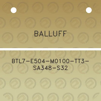 balluff-btl7-e504-m0100-tt3-sa348-s32