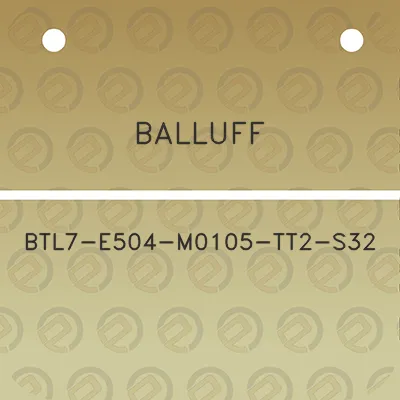 balluff-btl7-e504-m0105-tt2-s32