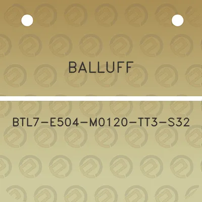 balluff-btl7-e504-m0120-tt3-s32