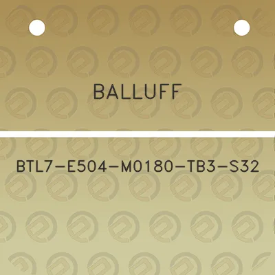 balluff-btl7-e504-m0180-tb3-s32