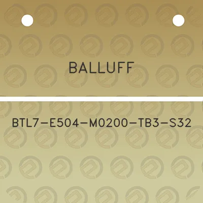 balluff-btl7-e504-m0200-tb3-s32