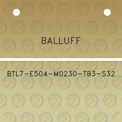 balluff-btl7-e504-m0230-tb3-s32