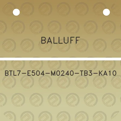 balluff-btl7-e504-m0240-tb3-ka10