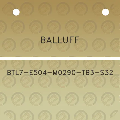 balluff-btl7-e504-m0290-tb3-s32