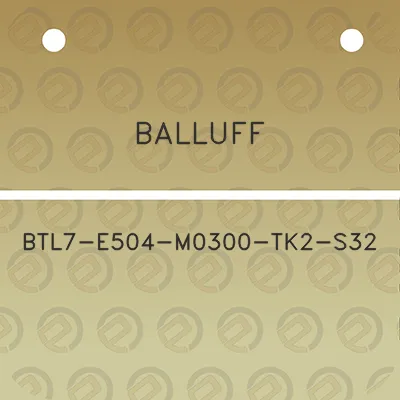 balluff-btl7-e504-m0300-tk2-s32