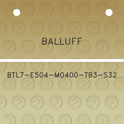 balluff-btl7-e504-m0400-tb3-s32