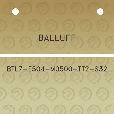 balluff-btl7-e504-m0500-tt2-s32