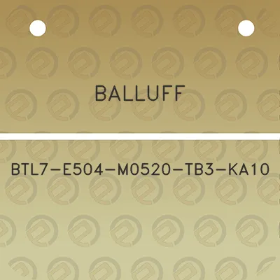 balluff-btl7-e504-m0520-tb3-ka10