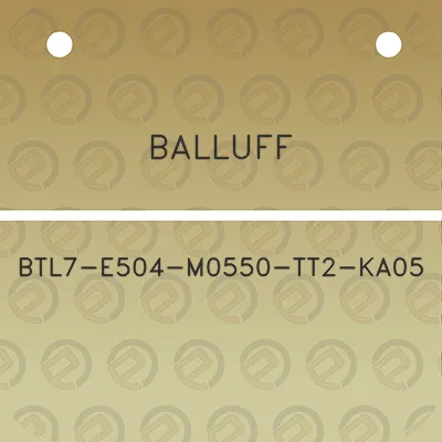 balluff-btl7-e504-m0550-tt2-ka05