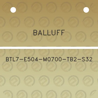 balluff-btl7-e504-m0700-tb2-s32