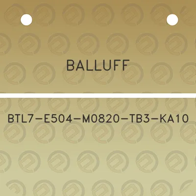 balluff-btl7-e504-m0820-tb3-ka10