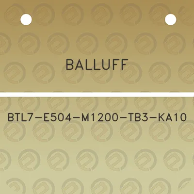 balluff-btl7-e504-m1200-tb3-ka10