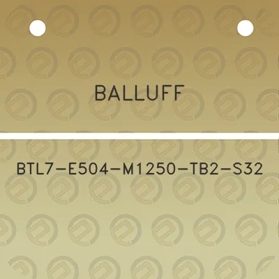 balluff-btl7-e504-m1250-tb2-s32