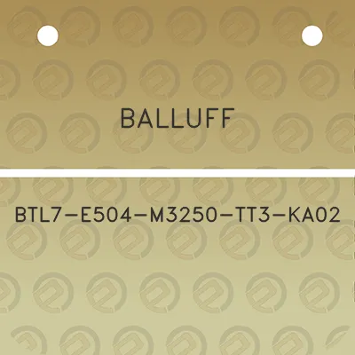 balluff-btl7-e504-m3250-tt3-ka02