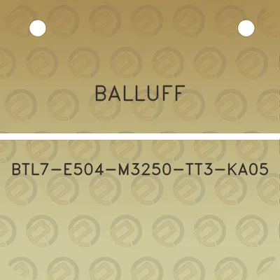 balluff-btl7-e504-m3250-tt3-ka05