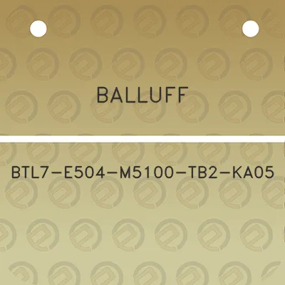 balluff-btl7-e504-m5100-tb2-ka05