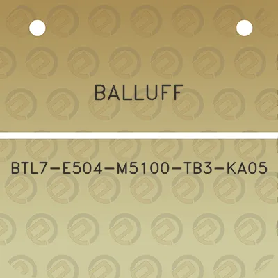 balluff-btl7-e504-m5100-tb3-ka05