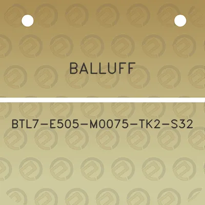 balluff-btl7-e505-m0075-tk2-s32