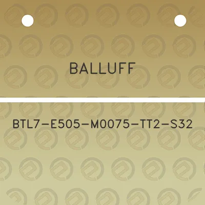 balluff-btl7-e505-m0075-tt2-s32