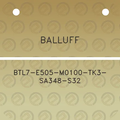 balluff-btl7-e505-m0100-tk3-sa348-s32