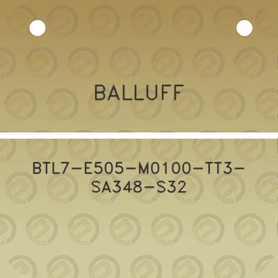 balluff-btl7-e505-m0100-tt3-sa348-s32